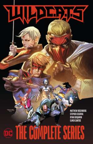 Wildc.A.T.S: The Complete Series de Matthew Rosenberg