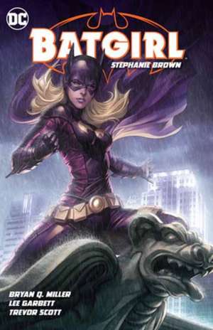 Batgirl: Stephanie Brown Vol. 1 (New Edition) de Bryan Miller