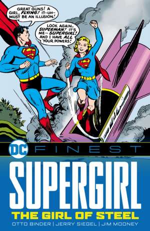 DC Finest: Supergirl: The Girl of Steel de Otto Binder