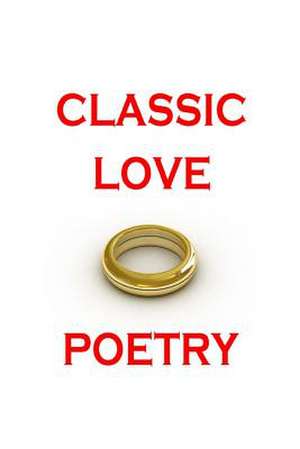 Classic Love Poetry de William Shakespeare