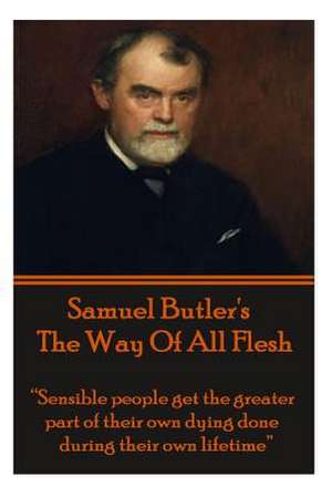 Samuel Butler's the Way of All Flesh de Samuel Butler