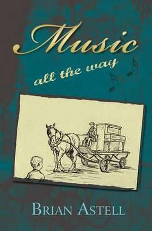 Music All The Way de Brian Astell