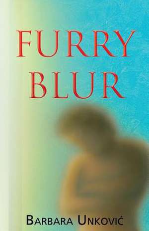 Furry Blur de Barbara Unkovic