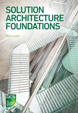 Solution Architecture Foundations de Mark Lovatt