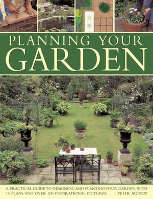 Planning Your Garden de PETER MCHOY