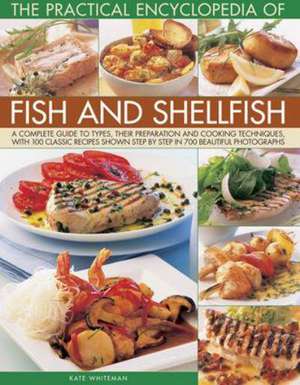 Practical Encyclopedia of Fish and Shellfish de Kate Whiteman
