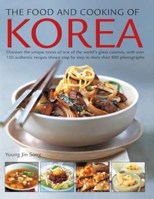 The Food and Cooking of Korea de Jin Song Young