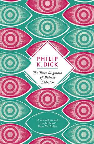 The Three Stigmata of Palmer Eldritch de Philip K. Dick