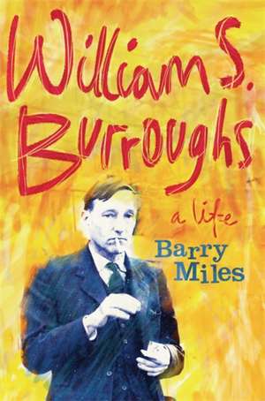 William S. Burroughs de Barry Miles