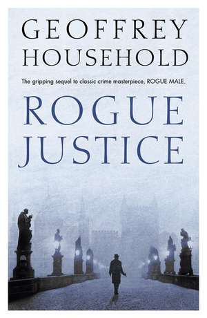 Rogue Justice de Geoffrey Household