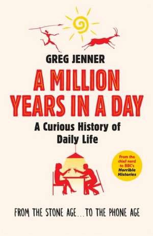 A Million Years in a Day de Greg Jenner