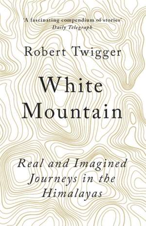 White Mountain de Robert Twigger