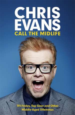 Evans, C: Call the Midlife