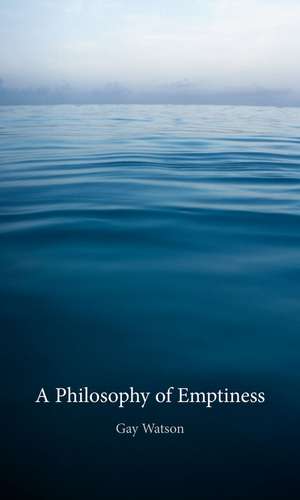 A Philosophy of Emptiness de Gay Watson