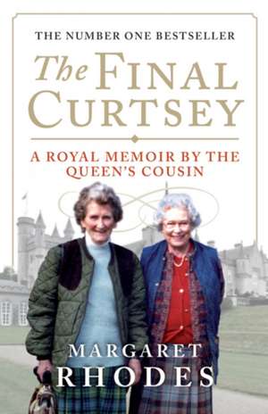 The Final Curtsey de Margaret Rhodes