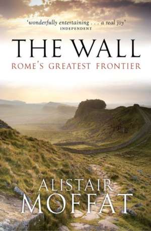 The Wall de Alistair Moffat