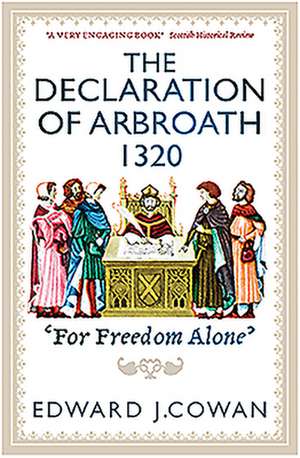 The Declaration of Arbroath de Edward J Cowan