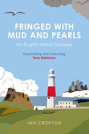 Fringed With Mud & Pearls de Ian Crofton