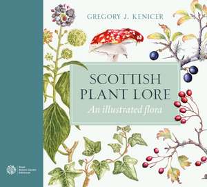 Scottish Plant Lore de Gregory J. Kenicer