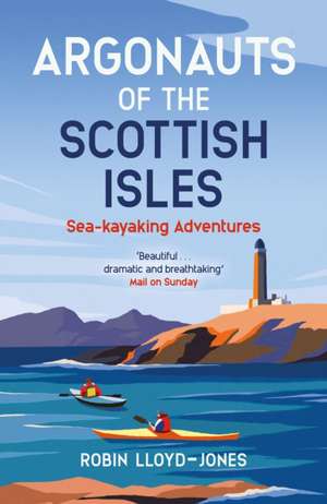 Argonauts of the Scottish Isles de Robin Lloyd-Jones