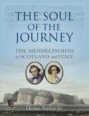 The Soul of the Journey de Diana Ambache