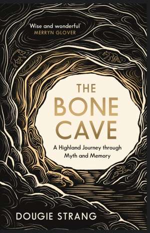 The Bone Cave de Dougie Strang