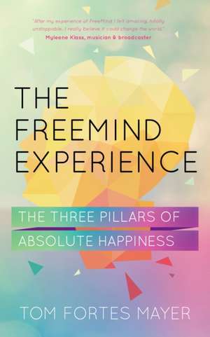 The Freemind Experience de Tom Mayer Fortes