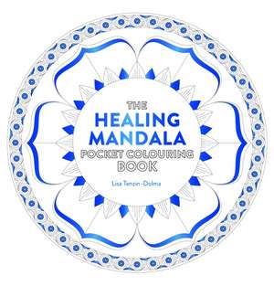 Healing Mandala Pocket Colouring Book de Lisa Tenzin-Dolma