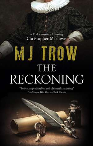 The Reckoning de M. J. Trow