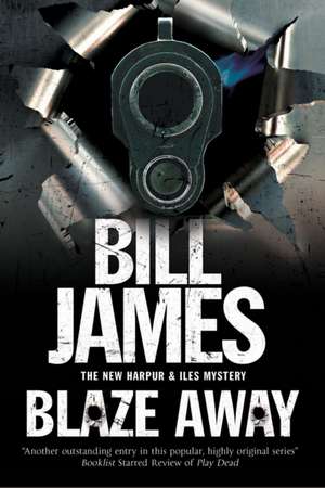 Blaze Away de Bill James