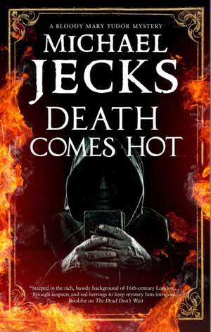 Death Comes Hot de Michael Jecks