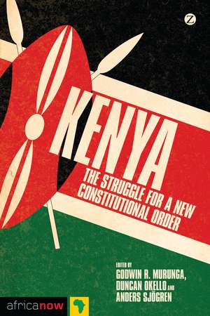 Kenya: The Struggle for a New Constitutional Order de Godwin Murunga