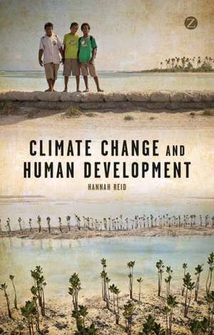 Climate Change and Human Development de Hannah Reid