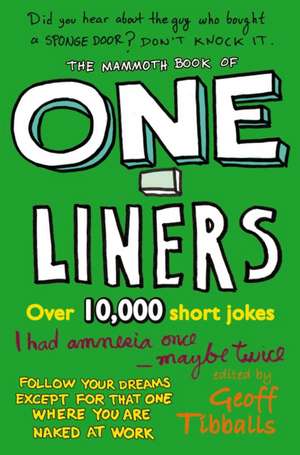 The Mammoth Book of One-Liners de Geoff Tibballs