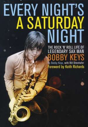 Every Night's a Saturday Night de Bobby Keys