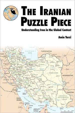 The Iranian Puzzle Piece de Amin Tarzi