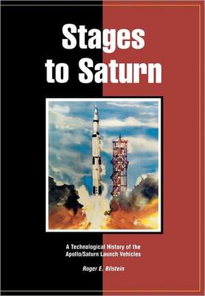 Stages to Saturn de Roger E. Bilstein