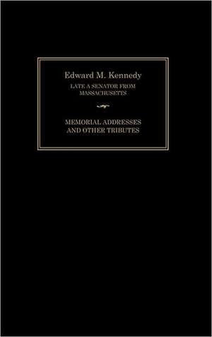 Edward M. Kennedy de Senate of the United States of America