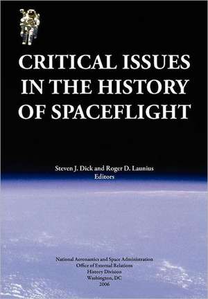 Critical Issues in the History of Spaceflight (NASA Publication Sp-2006-4702): America's Deep Space Pioneer de Steven J. Dick