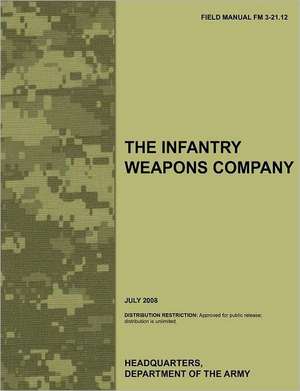 The Infantry Weapons Company de Army Training Doctrine and Command