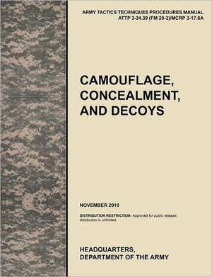 Camouflage, Concealment and Decoys de U. S. Army Training and Doctrine Command