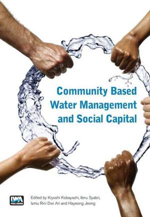 Community Based Water Management and Social Capital de Ismu Rini Dwi Ari