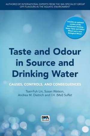 Taste and Odour in Source and Drinking Water de Andrea M Dietrich