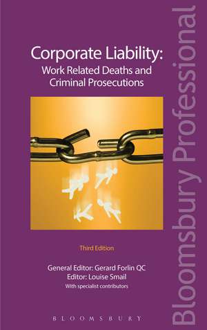 Corporate Liability: Work Related Deaths and Criminal Prosecutions de Gerard Forlin KC