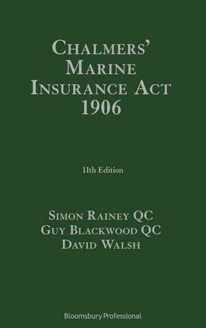 Chalmers' Marine Insurance Act 1906 de David Walsh