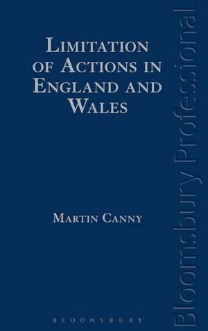 Limitation of Actions in England and Wales de Martin Canny