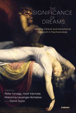 The Significance of Dreams: Bridging Clinical and Extraclinical Research in Psychoanalysis de Peter Fonagy