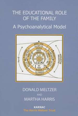 The Educational Role of the Family: A Psychoanalytical Model de Donald Meltzer