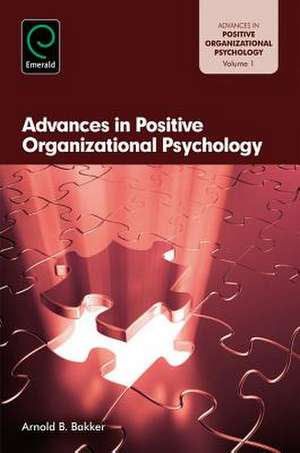 Advances in Positive Organization de Arnold B. Bakker