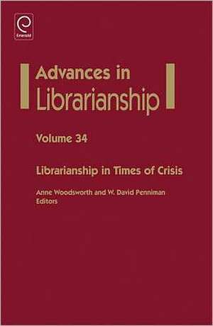 Librarianship in Times of Crisis de Anne Woodsworth